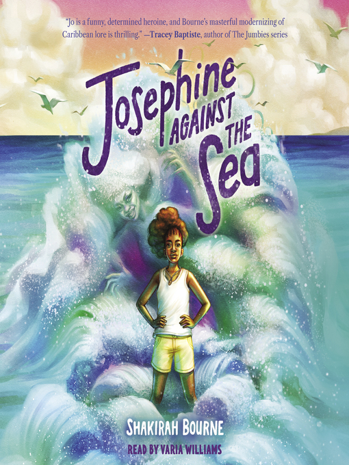 Title details for Josephine Against the Sea by Shakirah Bourne - Available